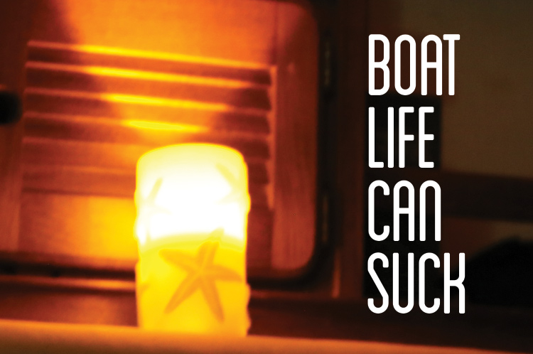 Boat Life Can Suck
