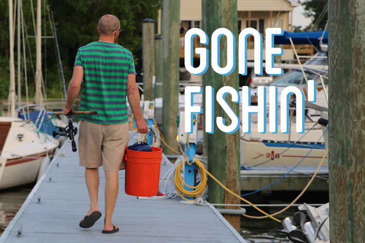 Gone Fishin'